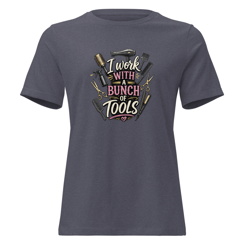 Funny Hairstylist Shirt – I Work With A Bunch Of Tools – Hair Stylist Gift Tee