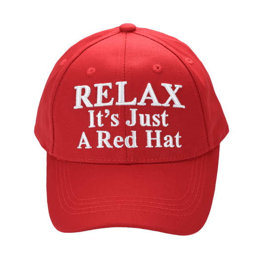 Relax It’s Just a Red Hat – Funny Parody Baseball Cap, Embroidered Cotton Twill, Adjustable Hook-and-Loop Strap - FORGEDnLOVE