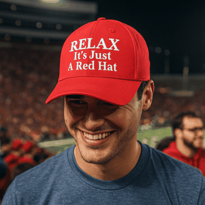 Relax It’s Just a Red Hat – Funny Parody Baseball Cap, Embroidered Cotton Twill, Adjustable Hook-and-Loop Strap - FORGEDnLOVE