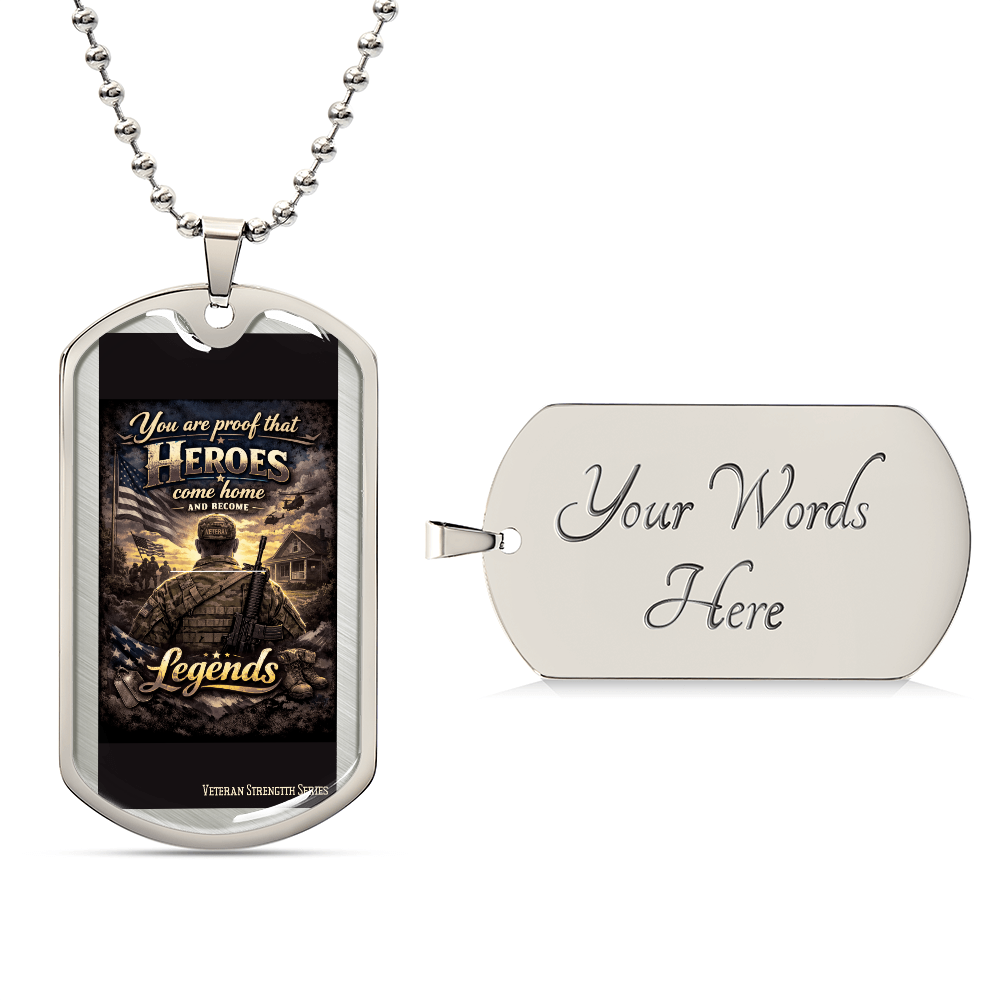 You Are Proof Heroes Come Home – Veteran Strength Dog Tag Necklace - FORGEDnLOVE