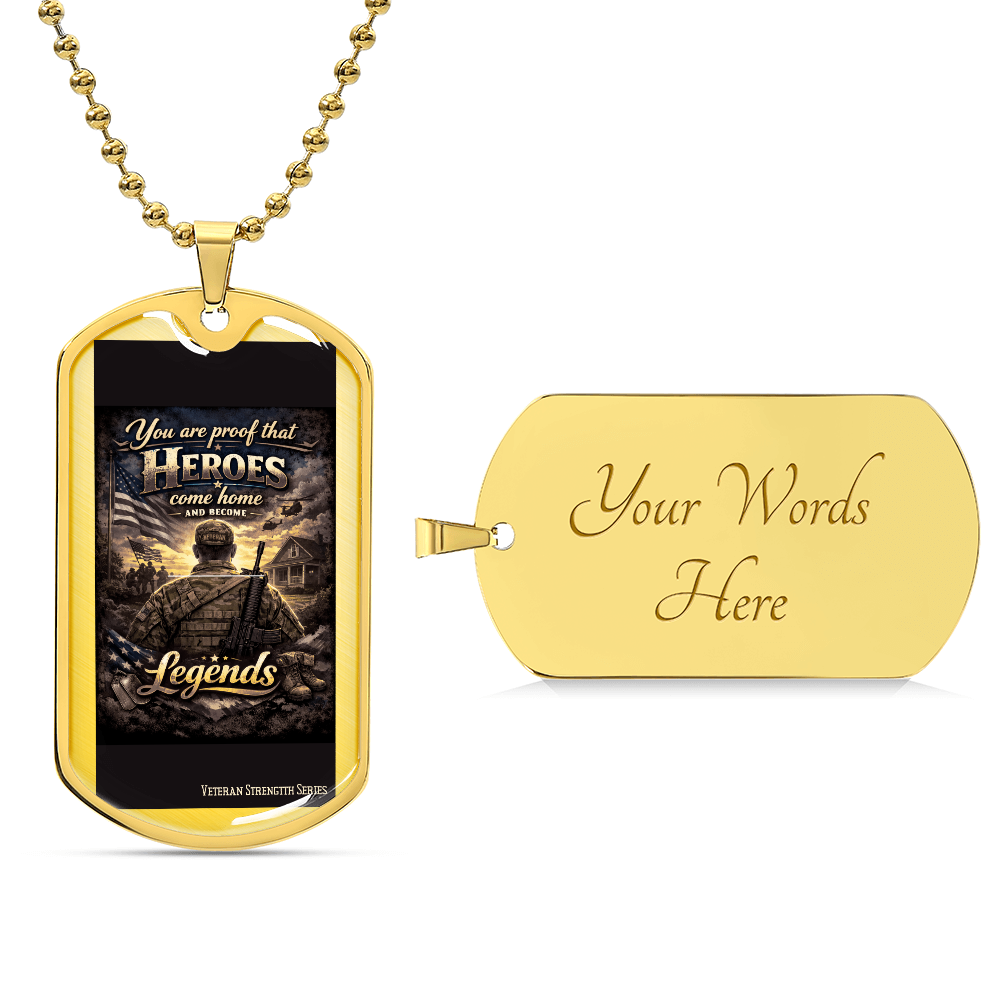 You Are Proof Heroes Come Home – Veteran Strength Dog Tag Necklace - FORGEDnLOVE