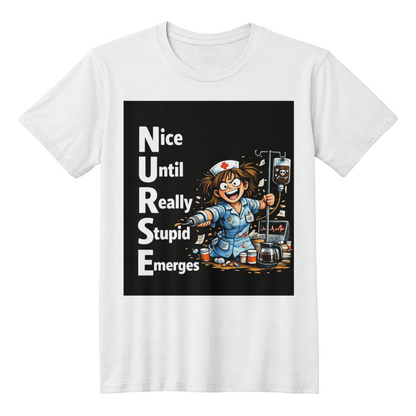 Funny Nurse T-Shirt – “NURSE: Nice Until Really Stupid Emerges” | Savage Nurse Humor Tee | RN Gift | Healthcare Worker Shirt Saving lives. Losing patience. Wearing this shirt. - FORGEDnLOVE