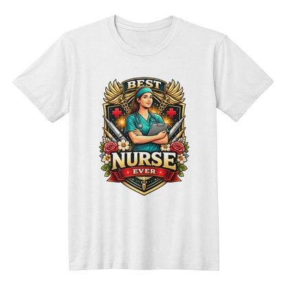 Best Nurse Ever T-Shirt – Nurse Appreciation Gift