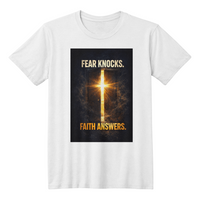 Fear Knocks Faith Answers Christian Shirt – Bold Faith Over Fear Apparel - FORGEDnLOVE