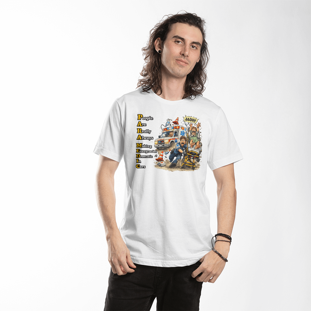Funny Paramedic Shirt – PARAMEDIC People Are Really Always Making Emergencies Dramatic In Cars | EMT Humor Tee | EMS Gift - FORGEDnLOVE