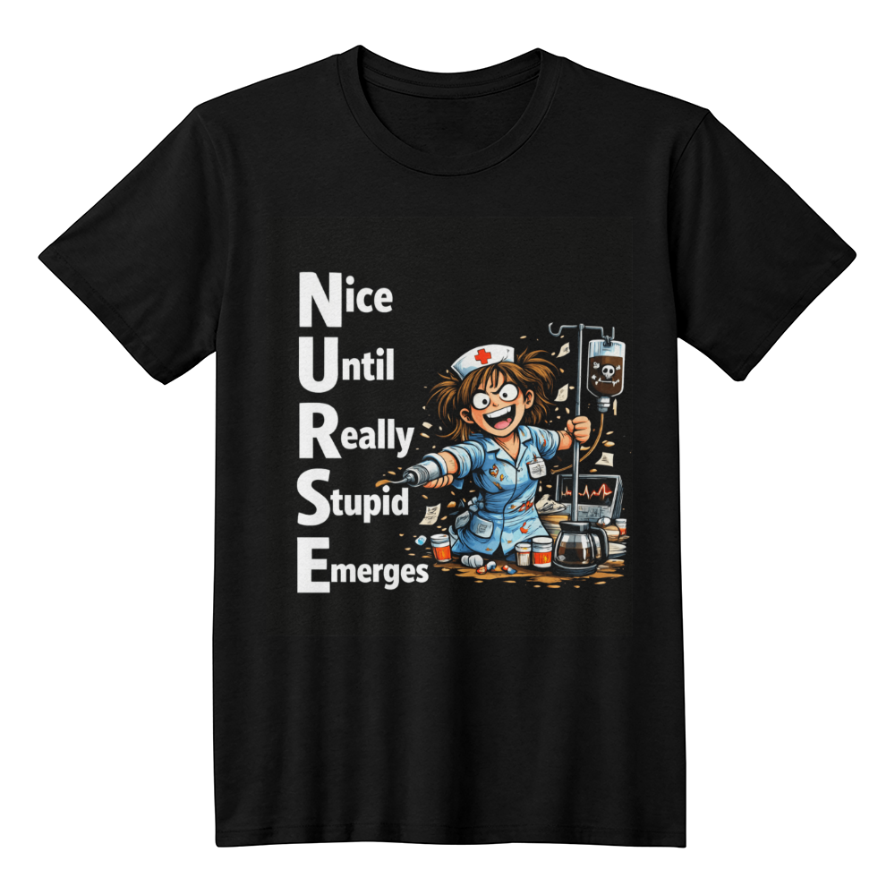 Funny Nurse T-Shirt – “NURSE: Nice Until Really Stupid Emerges” | Savage Nurse Humor Tee | RN Gift | Healthcare Worker Shirt Saving lives. Losing patience. Wearing this shirt. - FORGEDnLOVE