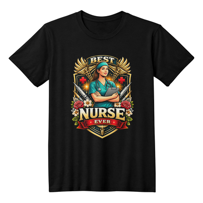 Best Nurse Ever T-Shirt – Nurse Appreciation Gift