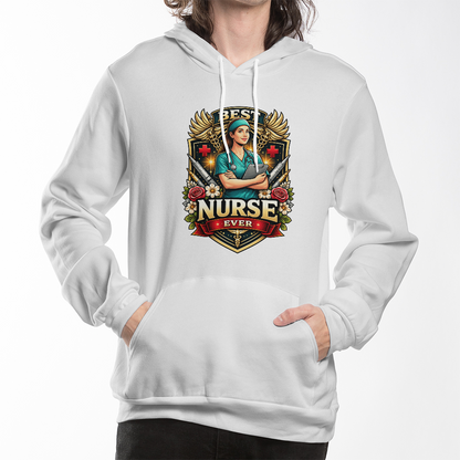 Best Nurse Ever Pullover Hoodie – Nurse Appreciation Gift