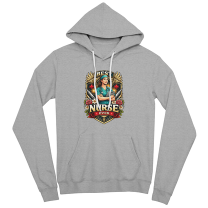 Best Nurse Ever Pullover Hoodie – Nurse Appreciation Gift