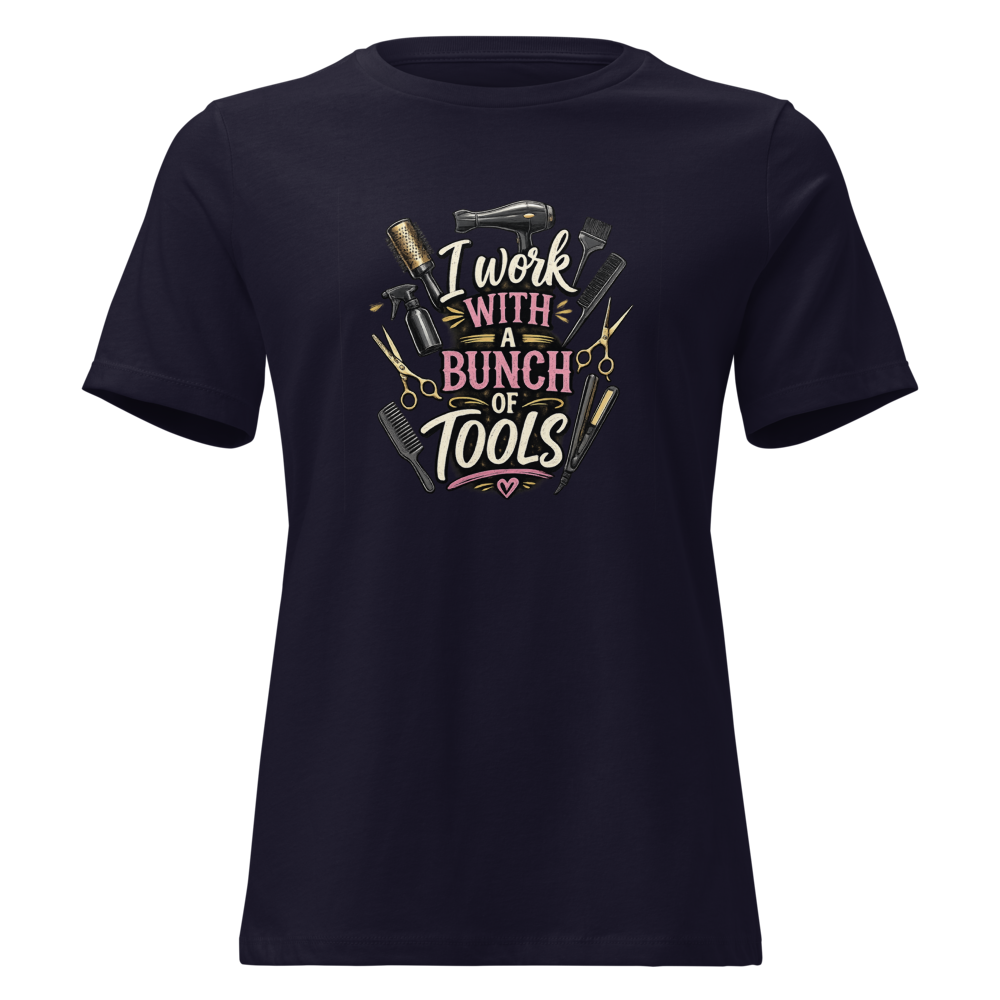 Funny Hairstylist Shirt – I Work With A Bunch Of Tools – Hair Stylist Gift Tee